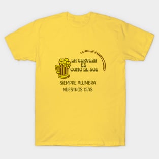 La cerveza y el Sol T-Shirt